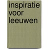 Inspiratie voor Leeuwen door Geert Wels