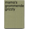 Mama's Grommende Grizzly door Nele Reynders