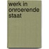 Werk in onroerende staat