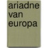 Ariadne van Europa