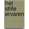 Het stille ervaren door Peter Paul J. Doodkorte