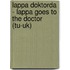 Lappa doktorda - Lappa goes to the doctor (TU-UK)