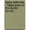 Lappa doktorda - Lappa goes to the doctor (TU-UK) by Mirjam Visker