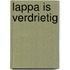 Lappa is verdrietig