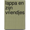 Lappa en zijn vriendjes by Mirjam Visker