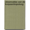 Observaties van de korpsantropoloog door Janine Janssen