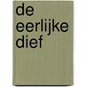 De Eerlijke Dief by Jesse Dijksman