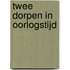 Twee dorpen in oorlogstijd