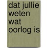 Dat jullie weten wat oorlog is by Ewout van der Horst