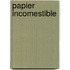 Papier incomestible
