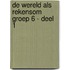 De wereld als rekensom groep 6 - deel 1