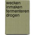 Wecken Inmaken Fermenteren Drogen