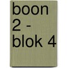 Boon 2 - BLOK 4 door Onbekend