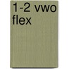 1-2 vwo flex door Onbekend