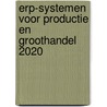ERP-systemen voor Productie en Groothandel 2020 by Ruud Smetsers