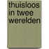 Thuisloos in twee werelden