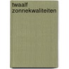 Twaalf zonnekwaliteiten by Guurtje Kieft