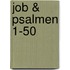 Job & Psalmen 1-50