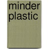 Minder plastic by Louise Williams