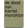 De dood van Harriet Monckton by Elizabeth Haynes