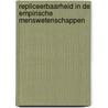 Repliceerbaarheid in de empirische menswetenschappen by Patrick Onghena