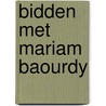 Bidden met Mariam Baourdy door William Merchat