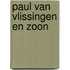 Paul van Vlissingen en zoon