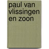 Paul van Vlissingen en zoon door Peter Sigmond
