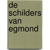 De schilders van Egmond door Peter J.H. van den Berg
