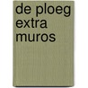 De Ploeg extra muros door Onbekend