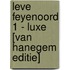 Leve Feyenoord 1 - LUXE [Van Hanegem editie]