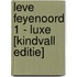 Leve Feyenoord 1 - LUXE [Kindvall editie]