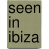 Seen in Ibiza door Silvie Nollen