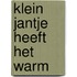 Klein Jantje heeft het warm