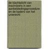 De klachtplicht van inschrijvers in een aanbestedingsprocedure en de kaders van het Unierecht door M.A.N.M. Ophof-Copier