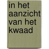 In het aanzicht van het kwaad by Erik Larson