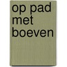 Op pad met boeven door Onbekend