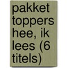 Pakket Toppers Hee, ik lees (6 titels) by Unknown