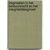 Beginselen in het bestuursrecht en het integriteitsbeginsel by G.H. Addink