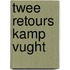Twee retours Kamp Vught