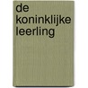 De Koninklijke Leerling door John Flanagan