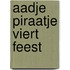 Aadje Piraatje viert feest