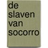 De slaven van Socorro