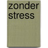 Zonder stress door Davidji