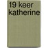 19 keer Katherine