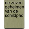 De zeven geheimen van de schildpad by Ronald Schweppe