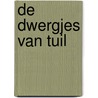De dwergjes van Tuil door Paul Biegel