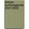 Dirkjan schoolagenda 2021/2022 by Unknown