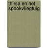 Thirsa en het spookvliegtuig door Connie Mitchell