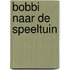 Bobbi naar de speeltuin